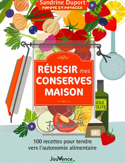 Réussir mes conserves maison