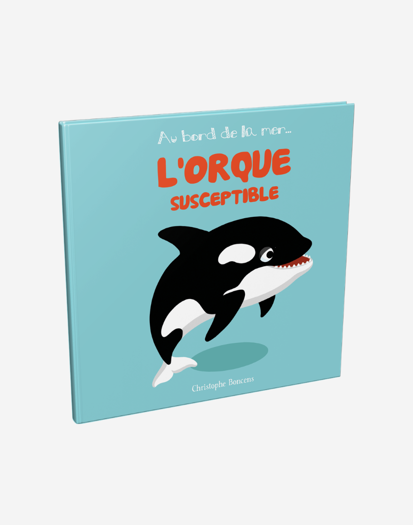 L’orque susceptible