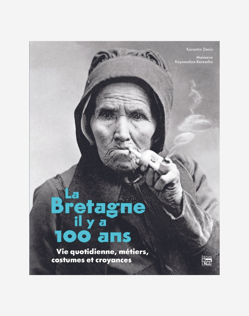 La Bretagne il y a 100 ans