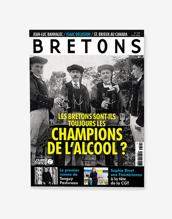 Magazine Bretons N°209 - Les Bretons sont-ils toujours les champions de l’alcool ?