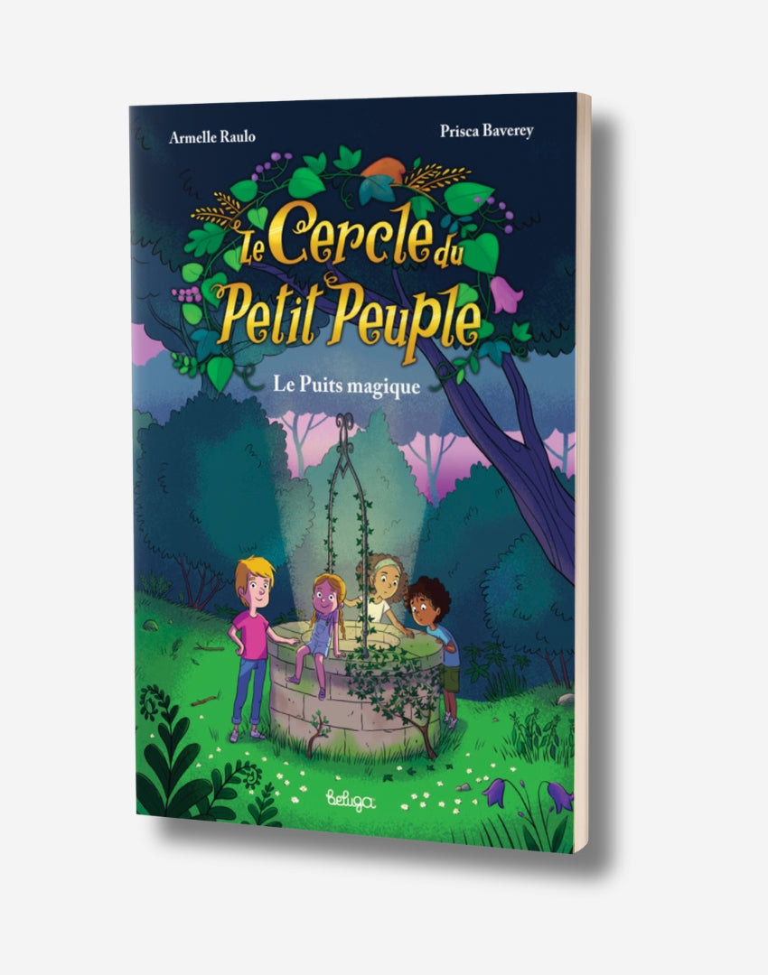 Tome 1 - LE CERCLE DU PETIT PEUPLE - Le puits magique