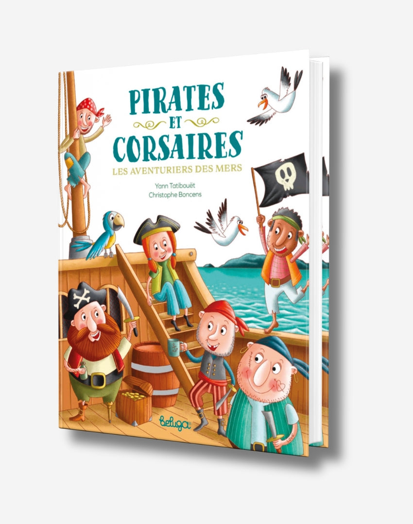 Pirates et corsaires - Les aventuriers des mers