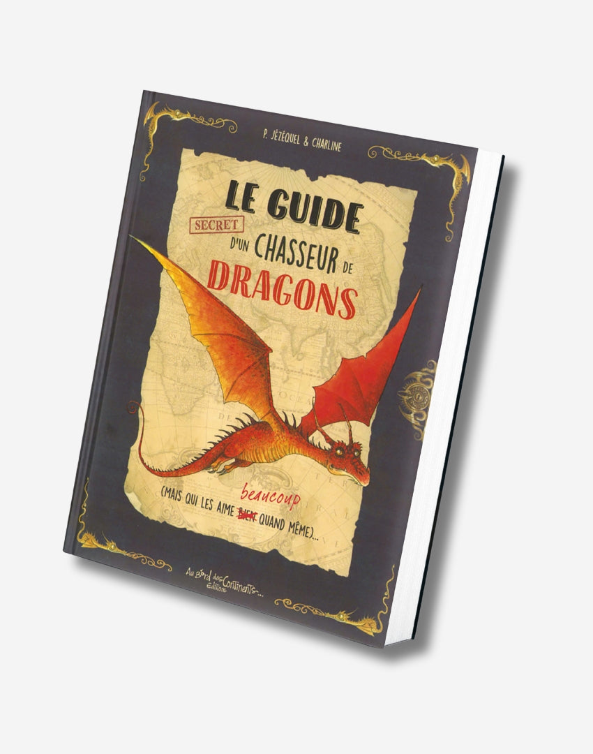 Le guide secret d'un chasseur de dragons