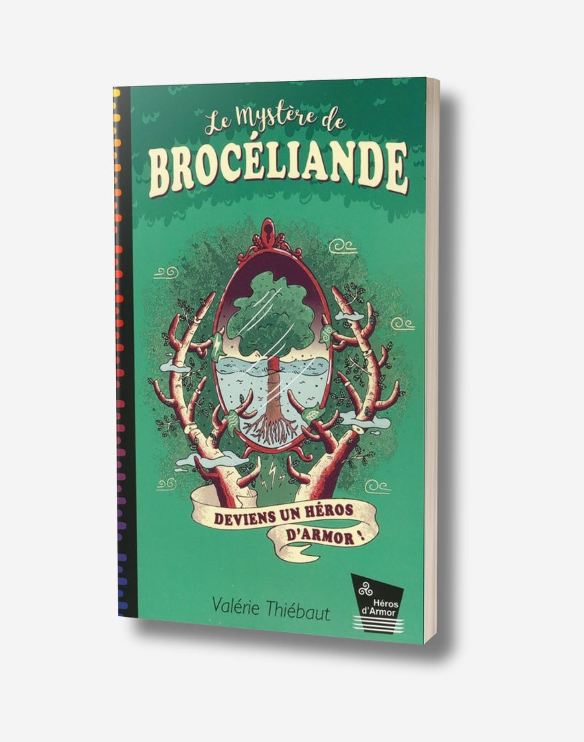 Le mystère de Brocéliande - Deviens un Héros d'Armor - Tome 5