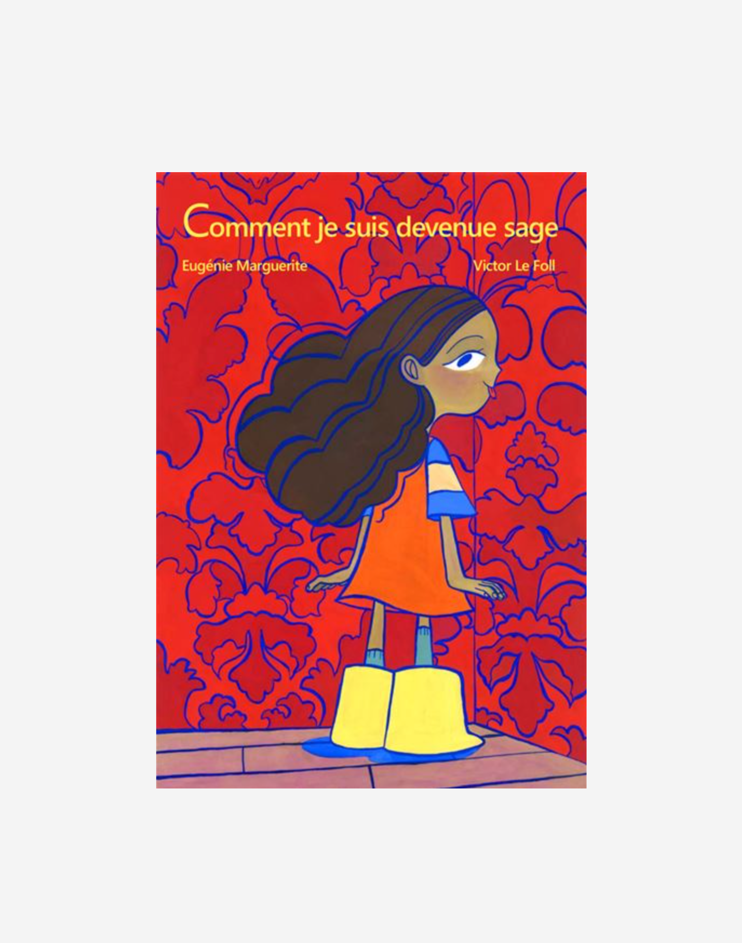 Comment je suis devenue sage