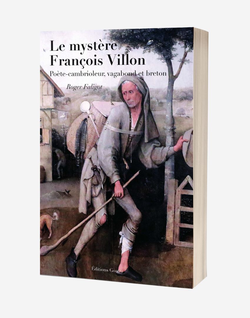 Le mystère François Villon - Poète-cambrioleur, vagabond et breton