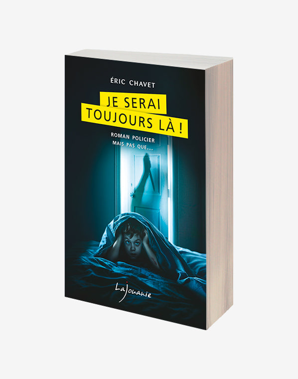 Je serai toujours là !