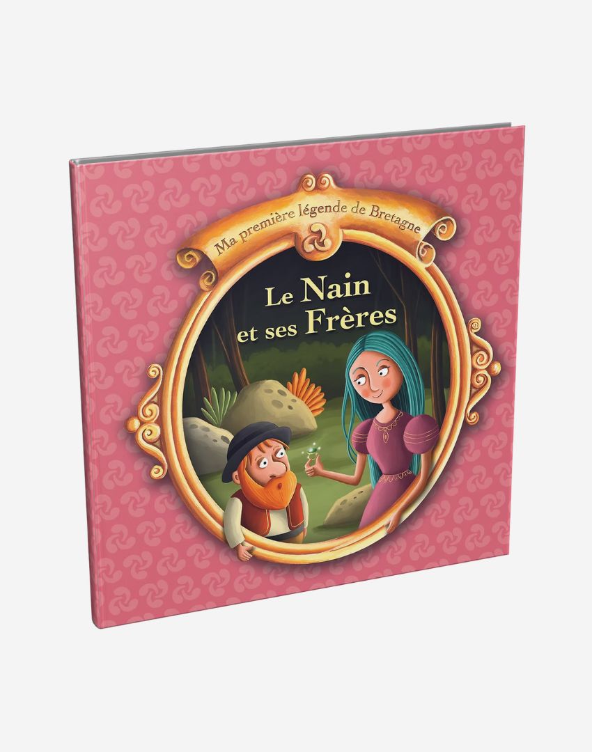 Le Nain et ses Frères - Ma première légende de Bretagne