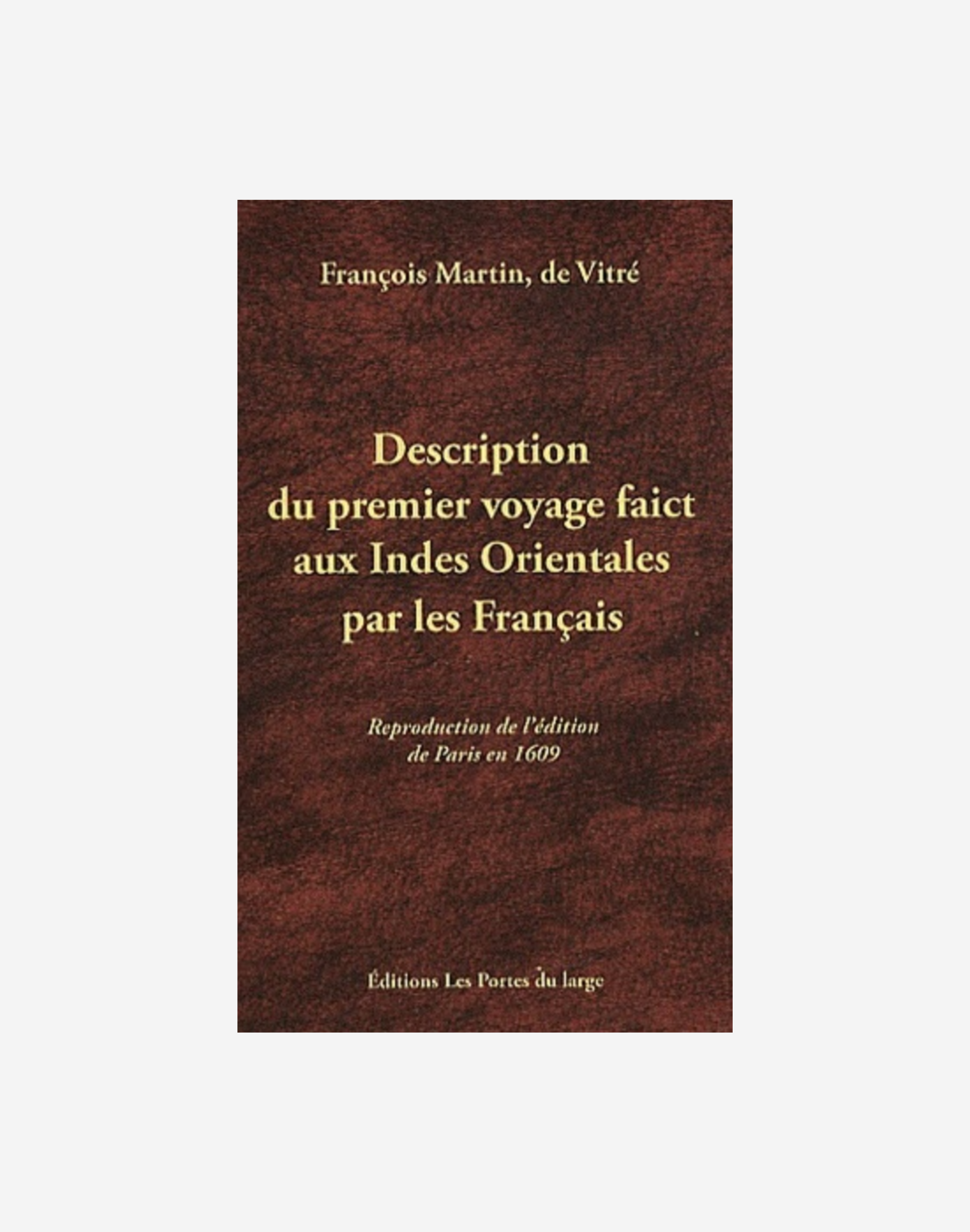 Description du premier voyage fait aux Indes Orientales par les Français