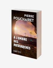 À l’ombre des patriarches