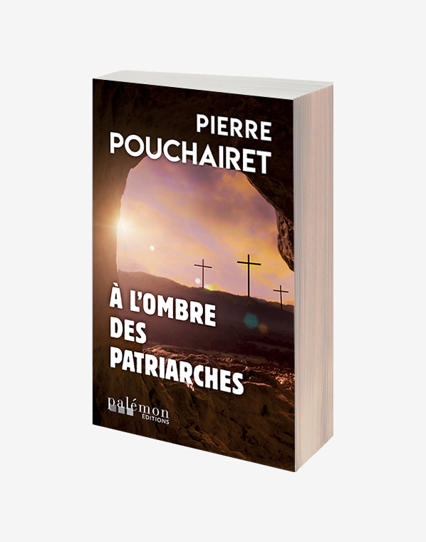 À l’ombre des patriarches