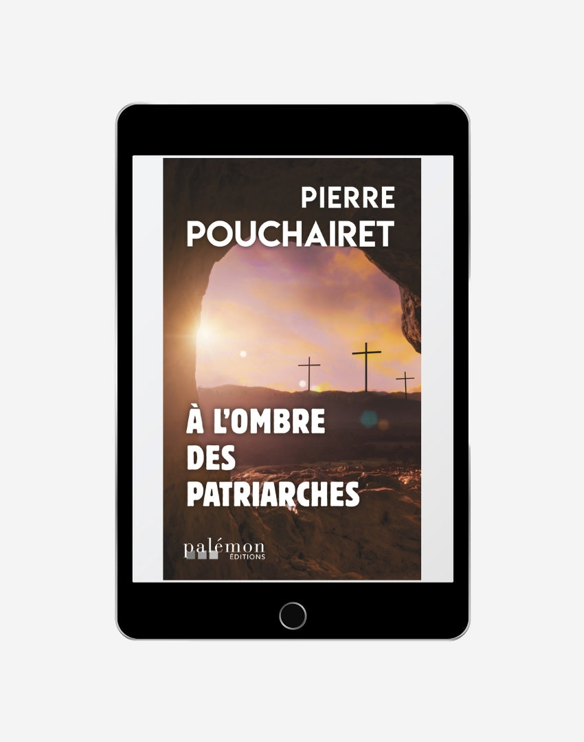 À l’ombre des patriarches