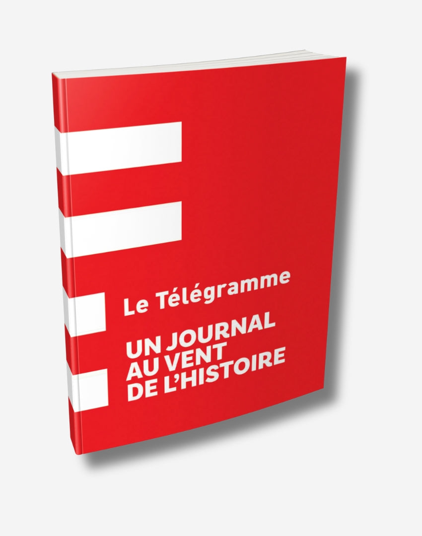 Le Télégramme – Un journal au vent de l’histoire