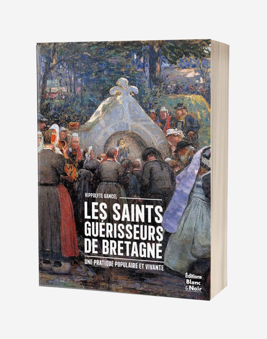 Les saints guérisseurs de Bretagne