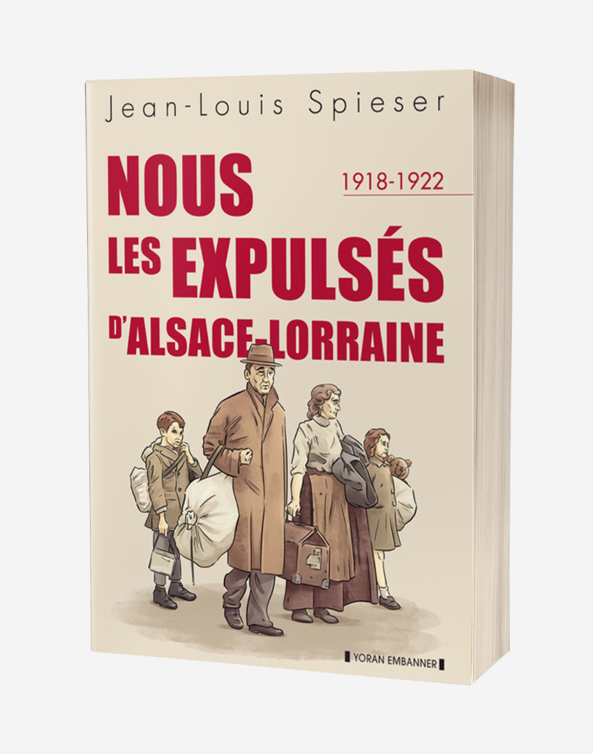 Nous les expulsés d’Alsace-Lorraine (1918-1922)